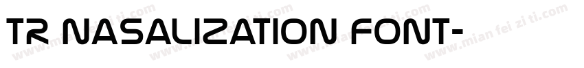 TR Nasalization Font字体转换